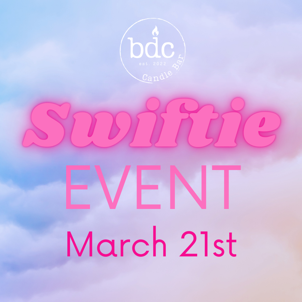 Swiftie Candle Making Event 3/21 4-8 PM
