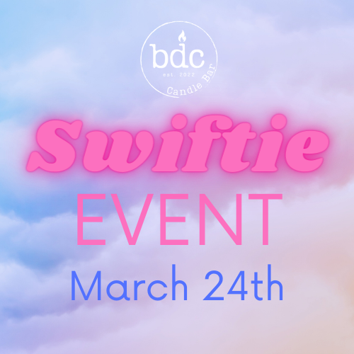 Swiftie Candle Making Event 3/24 11AM-5PM